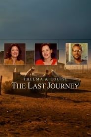 Thelma & Louise: The Last Journey series tv