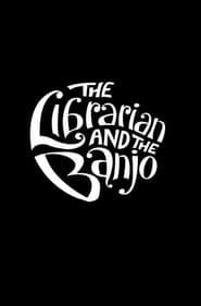 The Librarian and The Banjo (2013)