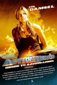 Image The Action Hero's Guide to Saving Lives 2009