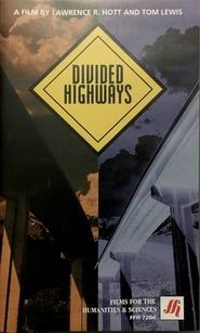 Image Divided Highways: The Interstates and the Transformation of American Life