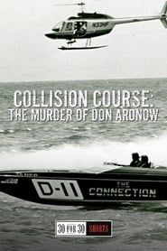 Image Collision Course: The Murder of Don Aronow