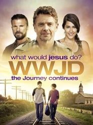 WWJD: What Would Jesus Do? The Journey Continues series tv