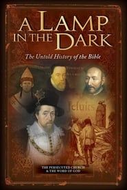 A Lamp in the Dark: The Untold History of the Bible series tv
