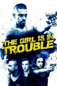 The Girl Is in Trouble series tv