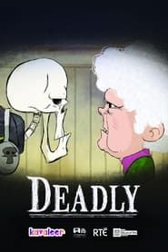 Deadly (2014)