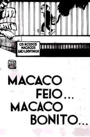 Macaco Feio… Macaco Bonito series tv