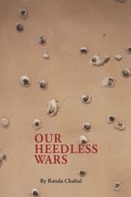 Our Heedless Wars (1995)