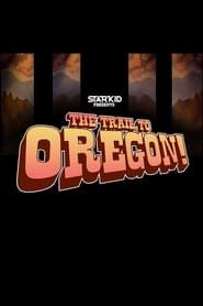 The Trail to Oregon! series tv