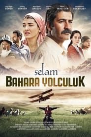 Selam: Bahara Yolculuk 2015 streaming