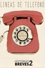 Historias Breves II: Telephones Lines series tv