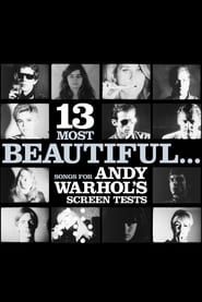 watch 13 Most Beautiful… Songs for Andy Warhol's Screen Tests