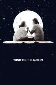 Wind on the Moon series tv