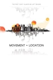 watch Movement + Location