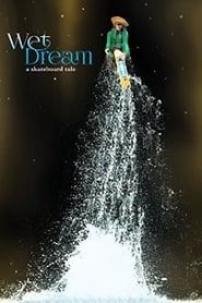 Wet Dream: A Skateboard Tale series tv