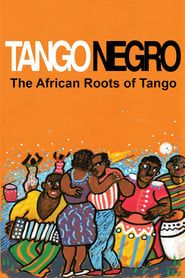 Image Tango Negro: The African Roots of Tango 2013
