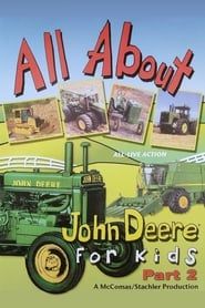 All About John Deere for Kids, Part 2 series tv