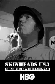 Skinheads USA: Soldiers of the Race War 1993 streaming
