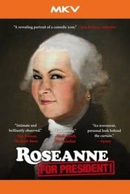 watch Roseanne for President!