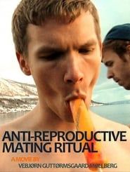 Anti Reproductive Mating Ritual series tv
