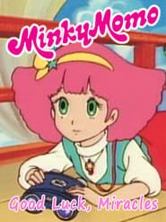 Minky Momo: Good Luck Miracles series tv