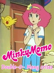 Minky Momo: Double-O Many Crises series tv