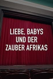 Image Liebe, Babys und der Zauber Afrikas 2009