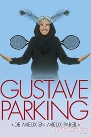 Gustave Parking - De Mieux en Mieux Pareil series tv