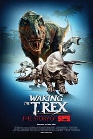 Waking the T. Rex: The Story of SUE series tv