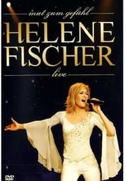 Helene Fischer - Mut zum Gefühl Live (2008)