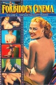 Image Forbidden Cinema: Volume 6 - Vintage Naughty Nudies