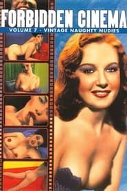 Image Forbidden Cinema: Volume 7 - Vintage Naughty Nudies