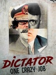 Dictateur, un boulot de dingue