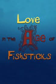 Love in the Age of Fishsticks series tv