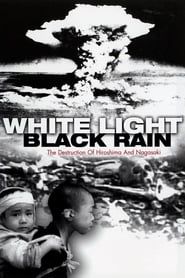 White Light/Black Rain: The Destruction of Hiroshima and Nagasaki series tv