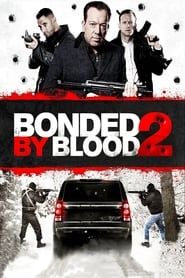 Bonded by Blood 2 2016 streaming