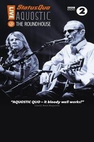Status Quo - Aquostic - Live at the Roundhouse series tv