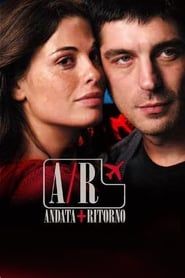A/R Andata + Ritorno series tv