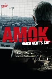 Amok - Hansi geht