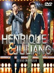 Henrique & Juliano - Ao Vivo Em Brasília series tv