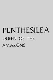 Penthesilea: Queen of the Amazons series tv