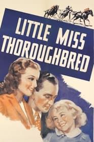 Little Miss Thoroughbred 1938 streaming