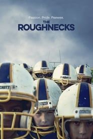 The Roughnecks series tv