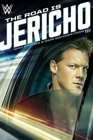 Image The Road is Jericho: Epic Stories and Rare Matches from Y2J 2015