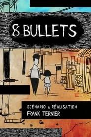 8 Bullets series tv