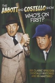 The Abbott and Costello Show: Who's On First? series tv