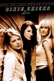 Dixie Chicks: Top of the World Tour - Live series tv