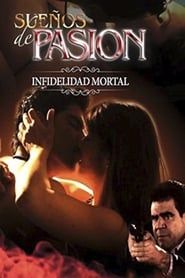 Suenos de Pasion Infidelidad Mortal series tv