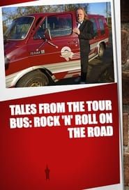 Image Tales from the Tour Bus: Rock 'n' Roll on the Road