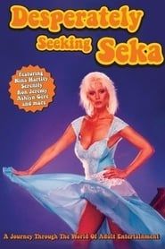 Desperately Seeking Seka (2002)
