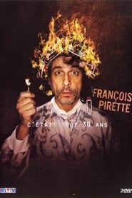 François Pirette - C'était trop 30 ans ! (2014)